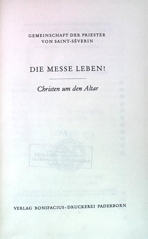 Bild des Verkufers fr Die Messe Leben! Christen um den Altar. zum Verkauf von books4less (Versandantiquariat Petra Gros GmbH & Co. KG)