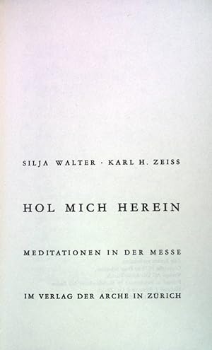 Seller image for Hol mich herein : Meditationen in d. Messe. for sale by books4less (Versandantiquariat Petra Gros GmbH & Co. KG)