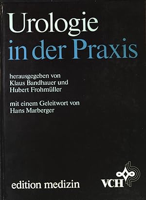 Bild des Verkufers fr Urologie in der Praxis. Edition Medizin; zum Verkauf von books4less (Versandantiquariat Petra Gros GmbH & Co. KG)