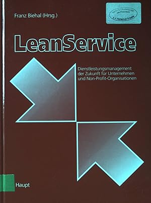 Bild des Verkufers fr Lean service : Dienstleistungsmanagement der Zukunft fr Unternehmen und Non-Profit-Organisationen. zum Verkauf von books4less (Versandantiquariat Petra Gros GmbH & Co. KG)