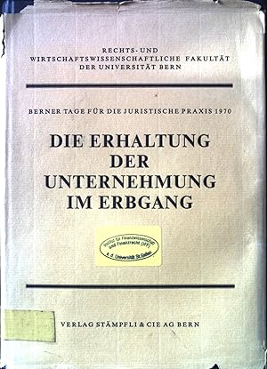 Die Erhaltung der Unternehmung im Erbgang. Berner Tage für die juristische Praxis 1970;