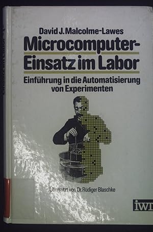 Microcomputer-Einsatz im Labor : Einführung in die Automatisierung von Experimenten.