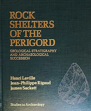 Seller image for Rock Shelters of the Perigord : Geological Stratigraphy and Archaeological Succession for sale by Weekly Reader