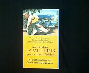 Bild des Verkufers fr Auf Andrea Camilleris Spuren durch Sizilien. Die Lieblingspltze des Commissario Montalbano. zum Verkauf von Antiquariat Matthias Drummer