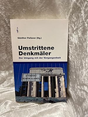 Bild des Verkufers fr Umstrittene Denkmler: Der Umgang mit der Vergangenheit Der Umgang mit der Vergangenheit zum Verkauf von Antiquariat Jochen Mohr -Books and Mohr-