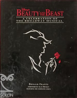 Beauty and The Beast. A celebration of the Broadway Musical