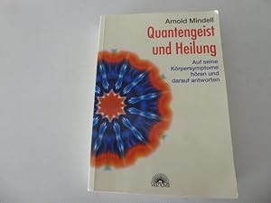 Bild des Verkufers fr Quantengeist und Heilung. Auf seine Krpersymptome hren und darauf antworten. TB zum Verkauf von Deichkieker Bcherkiste