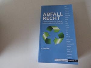 Seller image for Abfallrecht. Sammlung wichtige Gesetze mit Kreislaufwirtschaftsgesetz. TB for sale by Deichkieker Bcherkiste