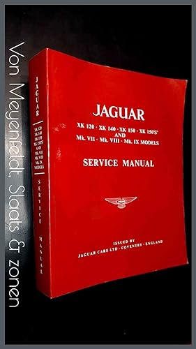JAGUAR : XK 120 . XK 140 . XK 150 . XK 150S Mk VII . Mk VIII . Mk IX Models Service Manual