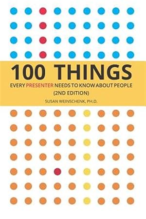 Image du vendeur pour 100 Things Every Presenter Needs to Know about People mis en vente par GreatBookPrices
