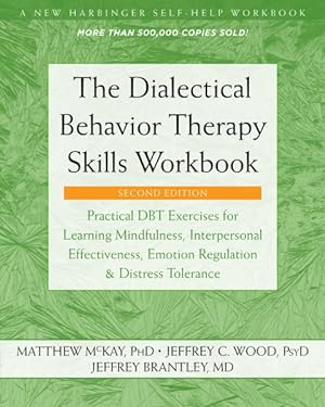 Seller image for Dialectical Behavior Therapy Skills : Practical DBT Exercises for Learning Mindfulness, Interpersonal Effectiveness, Emotion Regulation for sale by GreatBookPrices