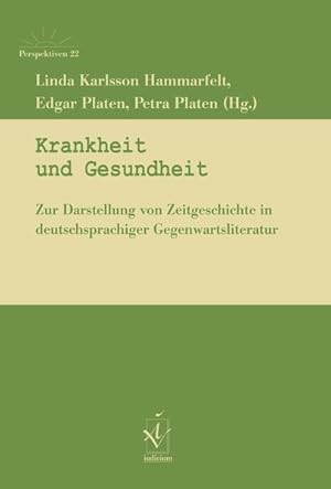 Immagine del venditore per Krankheit und Gesundheit Zur Darstellung von Zeitgeschichte in deutschsprachiger Gegenwartsliteratur venduto da primatexxt Buchversand