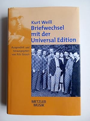Kurt Weill: Briefwechsel mit der Universal Edition