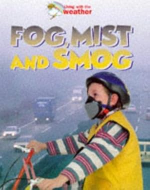 Bild des Verkufers fr Living With The Weather: Fog, Frost And Smog (Living with the Weather S.) zum Verkauf von WeBuyBooks