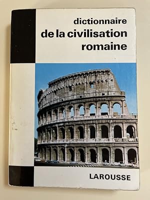 Immagine del venditore per Dictionnaire de la civilisation romaine venduto da LIBRAIRIE GIL-ARTGIL SARL
