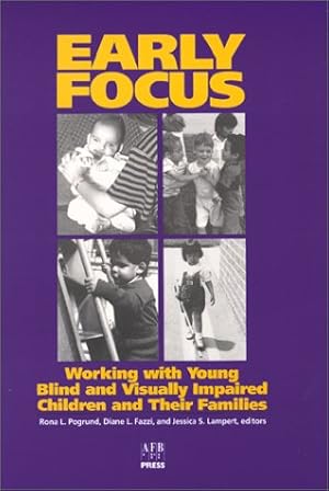 Immagine del venditore per Early Focus: Working with Young Blind & Visually Impaired Children & Their Families: Working with Young Blind and Visually Impaired Children and Their Families venduto da WeBuyBooks