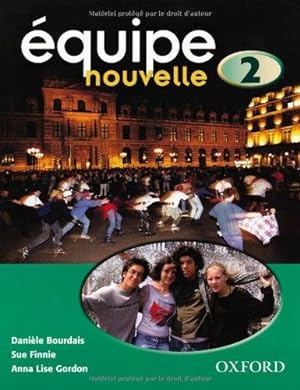 Imagen del vendedor de quipe nouvelle: 2: Student's Book (Equipe Nouvelle) a la venta por WeBuyBooks