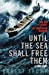 Seller image for Until The Sea Shall Free Them Paperback for sale by booksXpress