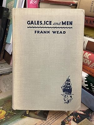 Seller image for Gales, Ice and Men: A Biography of the Steam Barkentine Bear for sale by Chamblin Bookmine