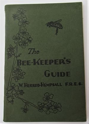 The Bee-keepers Guide to the management of bees in moveable comb hives