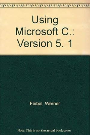 Bild des Verkufers fr Using Microsoft C: Version 5. 1 zum Verkauf von WeBuyBooks