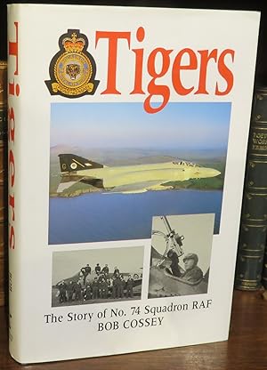 Seller image for Tigers The Story of No. 74 Squadron RAF for sale by St Marys Books And Prints