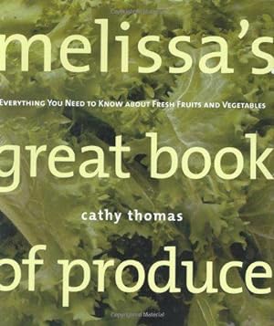 Seller image for Melissa's Great Book of Produce: Everything You Need to Know About Fresh Fruits and Vegetables for sale by WeBuyBooks