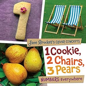 Seller image for 1 Cookie, 2 Chairs, 3 Pears: Numbers Everywhere (Jane Brocket's Clever Concepts) for sale by WeBuyBooks