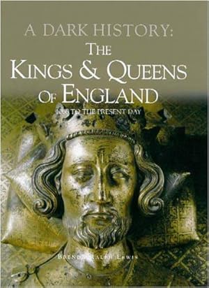 Bild des Verkufers fr Kings and Queens of England (Dark History) zum Verkauf von WeBuyBooks