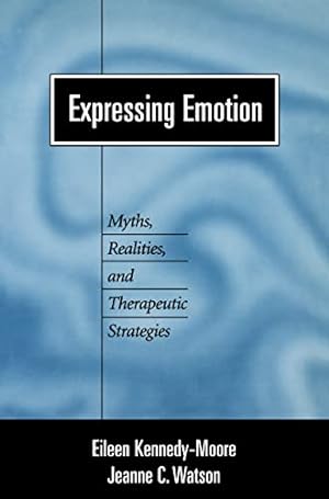 Seller image for Expressing Emotion: Myths, Realities, and Therapeutic Strategies (Emotions and Social Behavior) for sale by WeBuyBooks