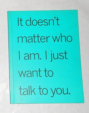 Imagen del vendedor de It doesn't matter who I am - I just want to talk to you - the sociable art of Douglas Gordon a la venta por David Bunnett Books