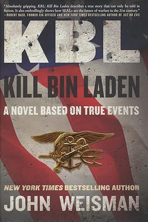 Seller image for KBL: Kill Bin Laden: A Novel Based on True Events for sale by Kenneth A. Himber