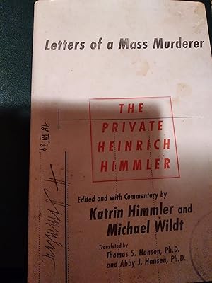 Image du vendeur pour The Private Heinrich Himmler letters of a mass murderer edited and with commentary by Katrin Himmler and Michael Wildt mis en vente par John Blanchfield