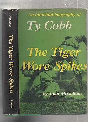 Bild des Verkufers fr The Tiger Wore Spikes: An Informal Biography of Ty Cobb zum Verkauf von Old Book Shop of Bordentown (ABAA, ILAB)