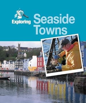 Seller image for Exploring: Seaside Towns for sale by WeBuyBooks