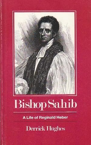 Image du vendeur pour Bishop Sahib: Life of Reginald Herber mis en vente par WeBuyBooks