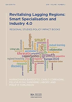 Immagine del venditore per Revitalising Lagging Regions: Smart Specialisation and Industry 4.0 (Regional Studies Policy Impact Books) venduto da WeBuyBooks