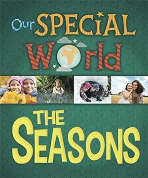 Image du vendeur pour The Seasons (Our Special World) mis en vente par WeBuyBooks