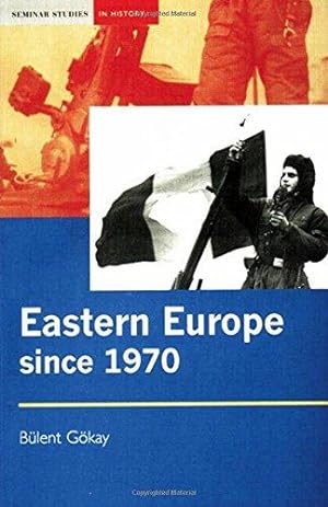 Bild des Verkufers fr Eastern Europe Since 1970: Decline of Socialism to Post-Communist Transition (Seminar Studies In History) zum Verkauf von WeBuyBooks