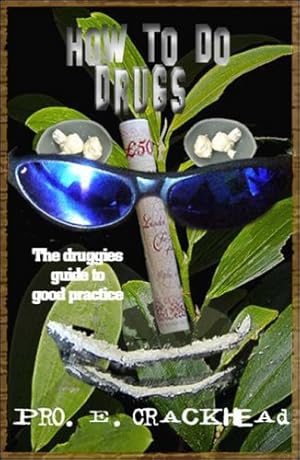 Imagen del vendedor de How to Do Drugs a la venta por WeBuyBooks