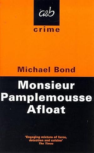 Seller image for Monsieur Pamplemousse Afloat (A&B Crime) (A&B Crime S.) for sale by WeBuyBooks