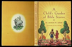 A Child's Garden Of Bible Stories