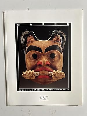 Imagen del vendedor de Masks: An Exhibition of Northwest Coast Native Masks a la venta por Liberty Book Store ABAA FABA IOBA