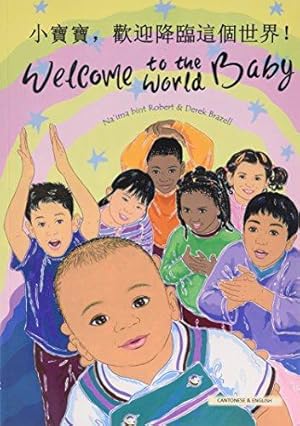 Bild des Verkufers fr Welcome to the World Baby in Chinese & English zum Verkauf von WeBuyBooks