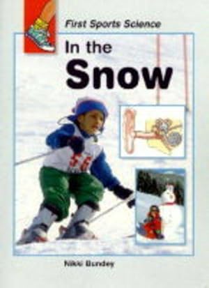Bild des Verkufers fr In the Snow (First Sports Science S.) zum Verkauf von WeBuyBooks