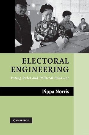 Bild des Verkufers fr Electoral Engineering: Voting Rules and Political Behavior (Cambridge Studies in Comparative Politics) zum Verkauf von WeBuyBooks