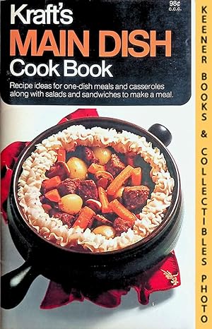 Image du vendeur pour Kraft's Main Dish Cook Book : Recipe Ideas For One-Dish Meals And Casseroles Along With Salads And Sandwiches To Make A Meal: Pillsbury Famous Kitchen Cook Books Series mis en vente par Keener Books (Member IOBA)