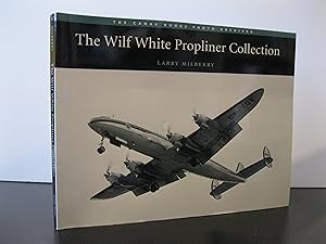 Imagen del vendedor de THE WILF WHITE PROPLINER COLLECTION a la venta por MAPLE RIDGE BOOKS
