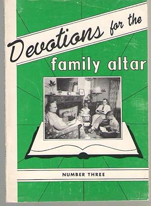 Immagine del venditore per Devotions for the Family Altar Number Three venduto da Dan Glaeser Books