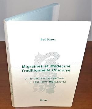 MIGRAINES ET MÉDECINE TRADITIONNELLE CHINOISE un guide pour les patients et pour leurs thérapeutes